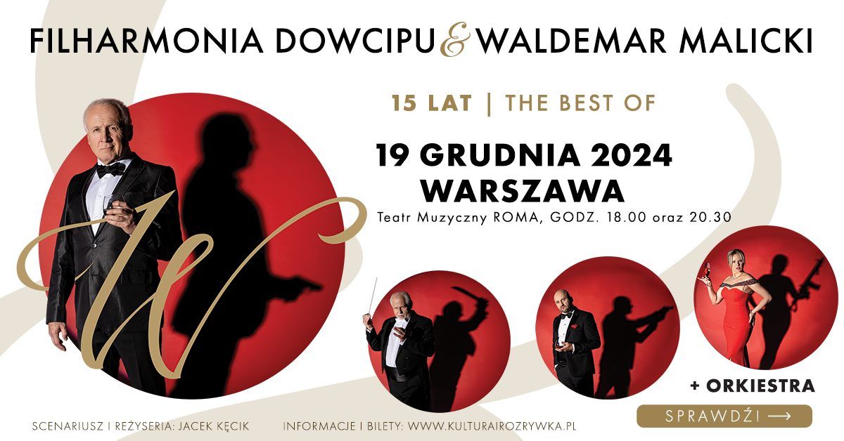 Warszawa \u2022 19 grudnia 2024 \u2022 Filharmonia Dowcipu - 15 lat na scenie I The Best OF