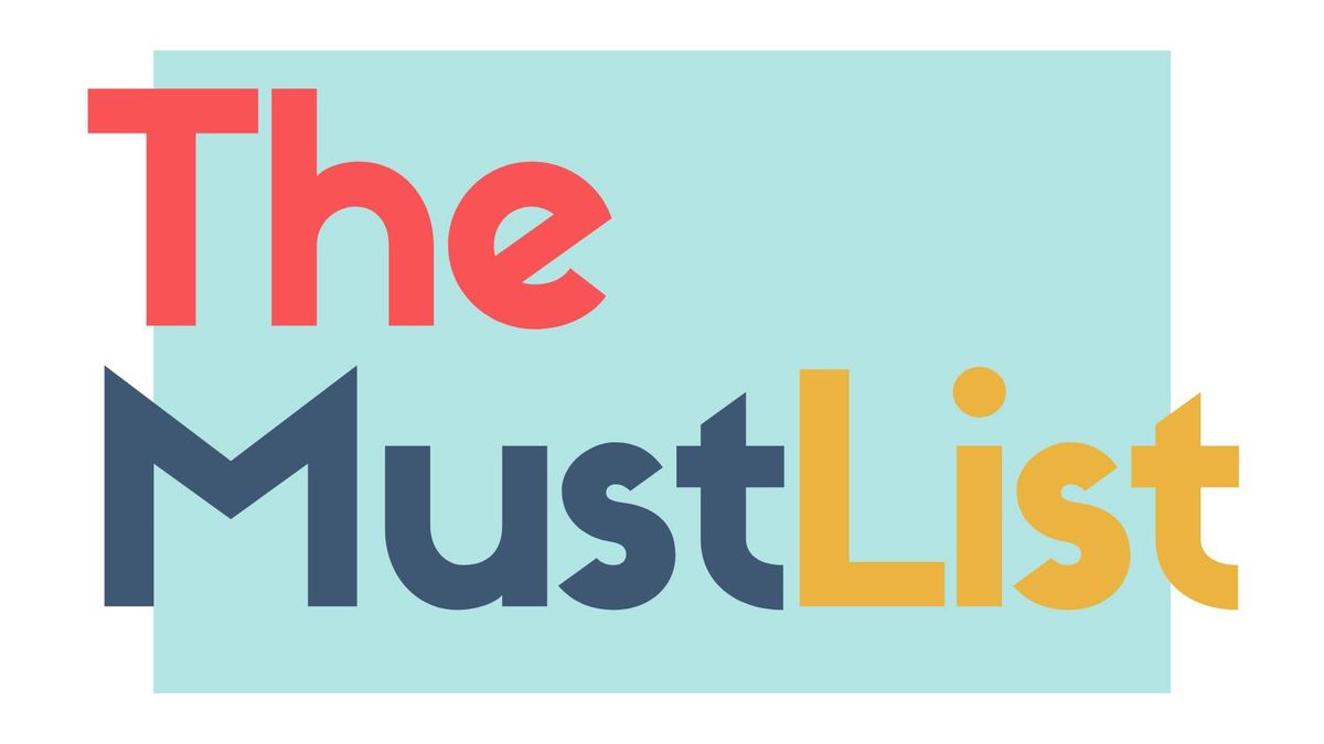 The Must List