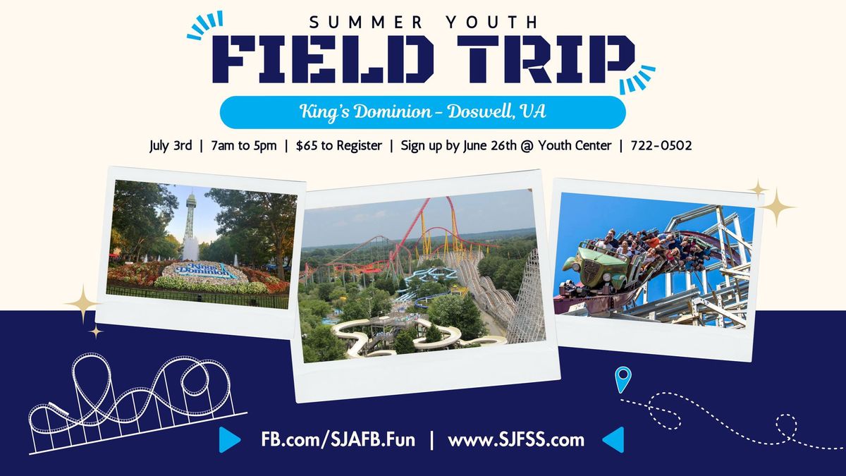 Summer Youth Field Trip: King Dominion (Base Access Only)
