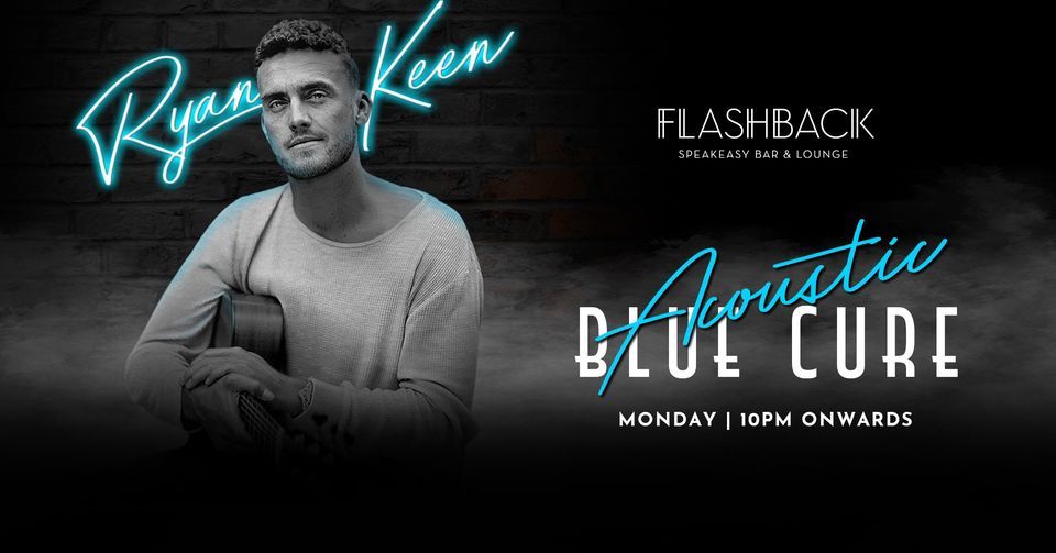 ACOUSTIC BLUE CURE with Ryan Keen