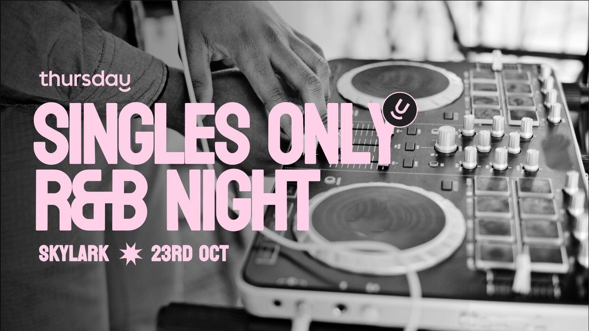 Thursday | Skylark (Singles R&amp;B Night) | San Francisco 