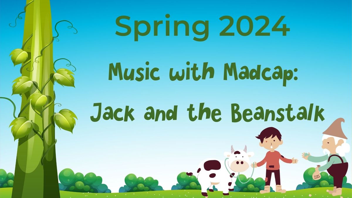 Music with Madcap: Jack and the Beanstalk (Union)