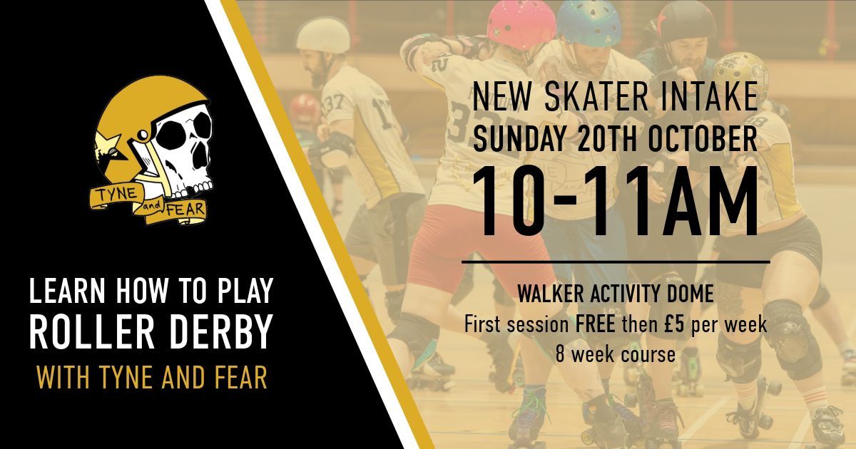 Tyne and Fear New Skater Intake