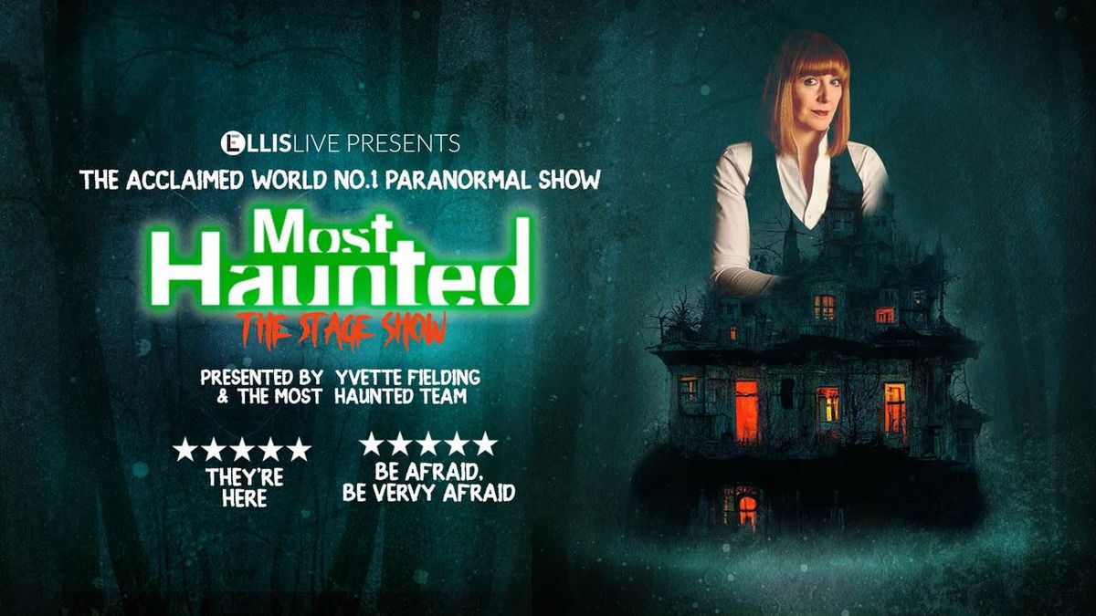 MOST HAUNTED: THE STAGE SHOW