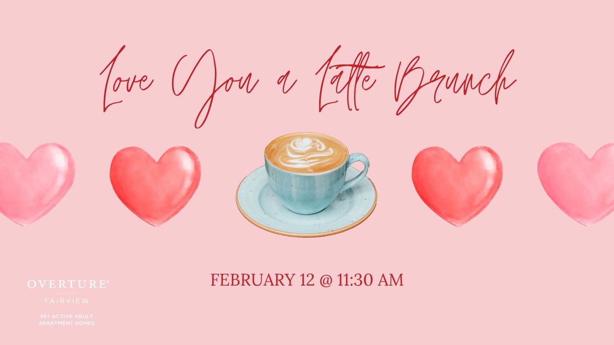 Love You a Latte Brunch