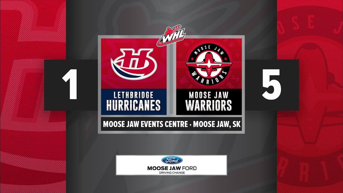 Moose Jaw Warriors at Lethbridge Hurricanes