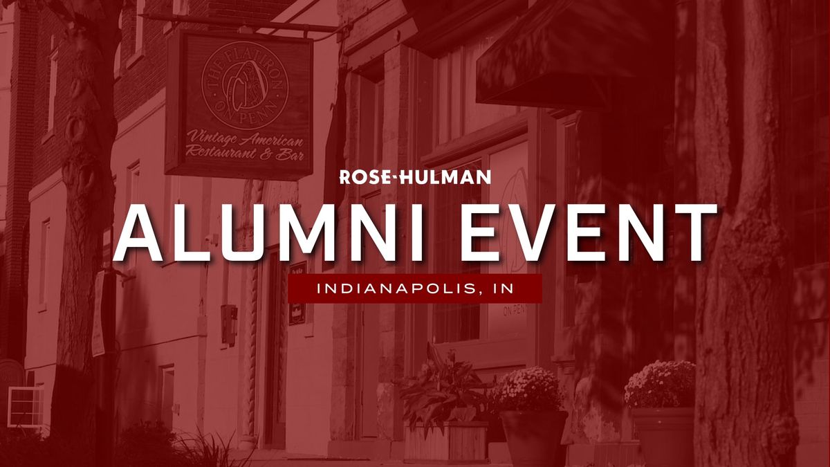 Rose-Hulman - Sesquicentennial Alumni Celebration in Indianapolis