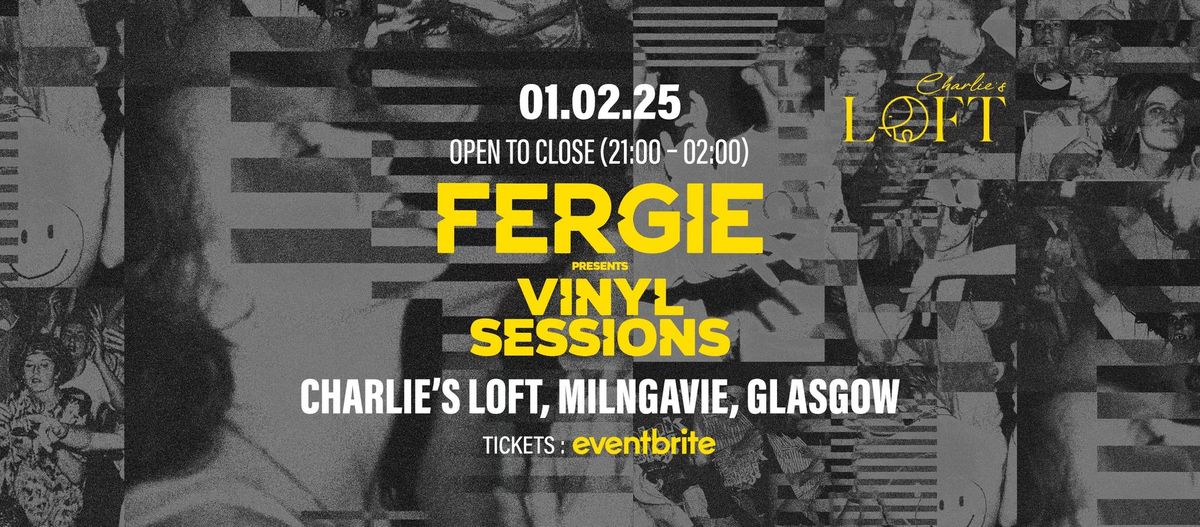 FERGIE - VINYL SESSIONS - OPEN TO CLOSE