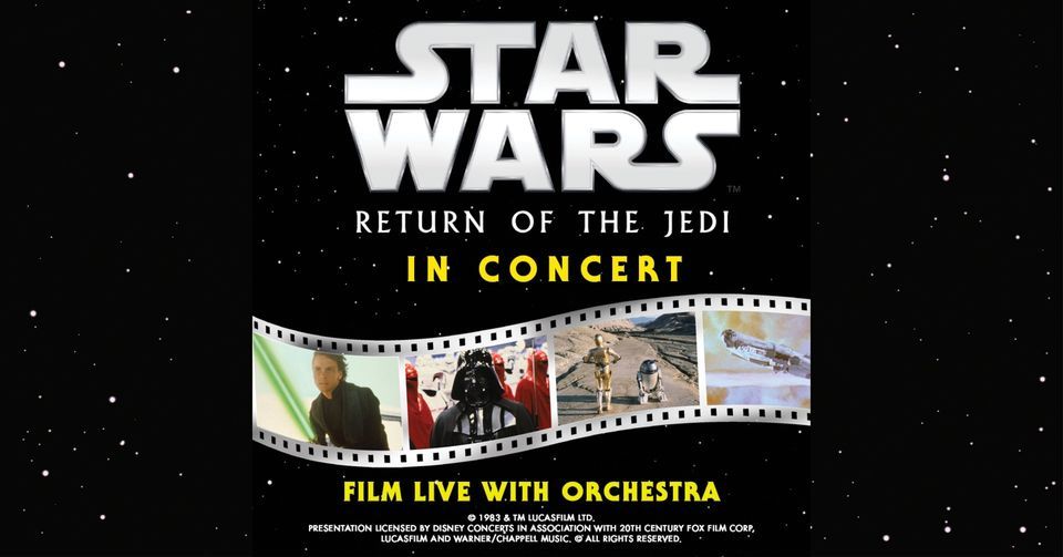 Star Wars: Return of the Jedi in Concert | Film with Live Orchestra