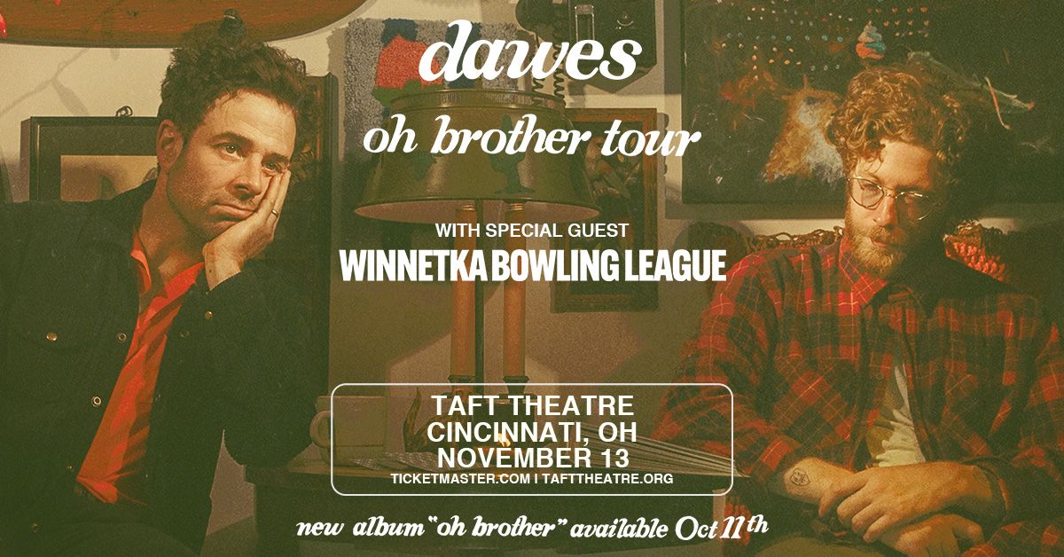 Dawes: Oh Brother Tour with special guest Winnetka Bowling League