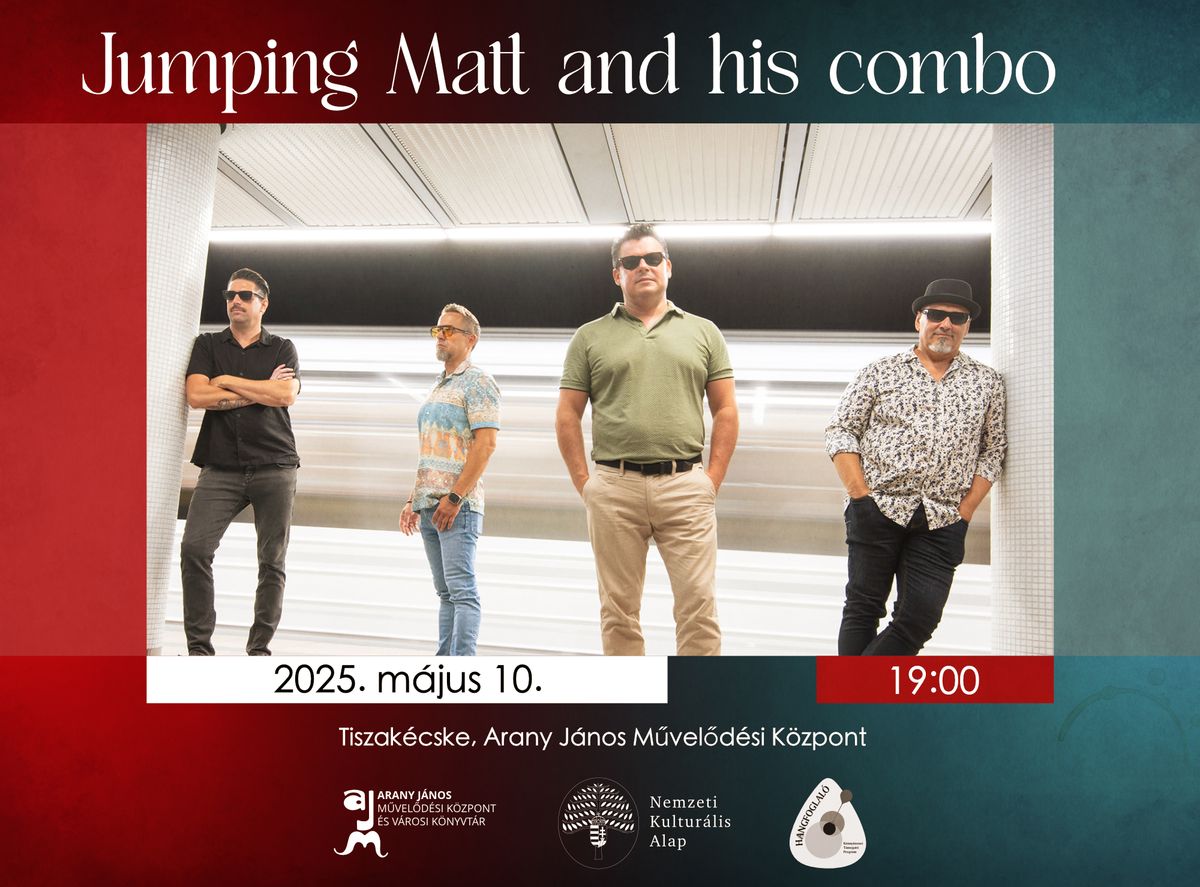 Jumping Matt & His Combo \u2013 Forward lemezbemutat\u00f3 koncert \/\/ TISZAK\u00c9CSKE