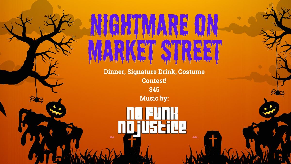 Nightmare On Market Street Featuring NO FUNK NO JUSTICE!