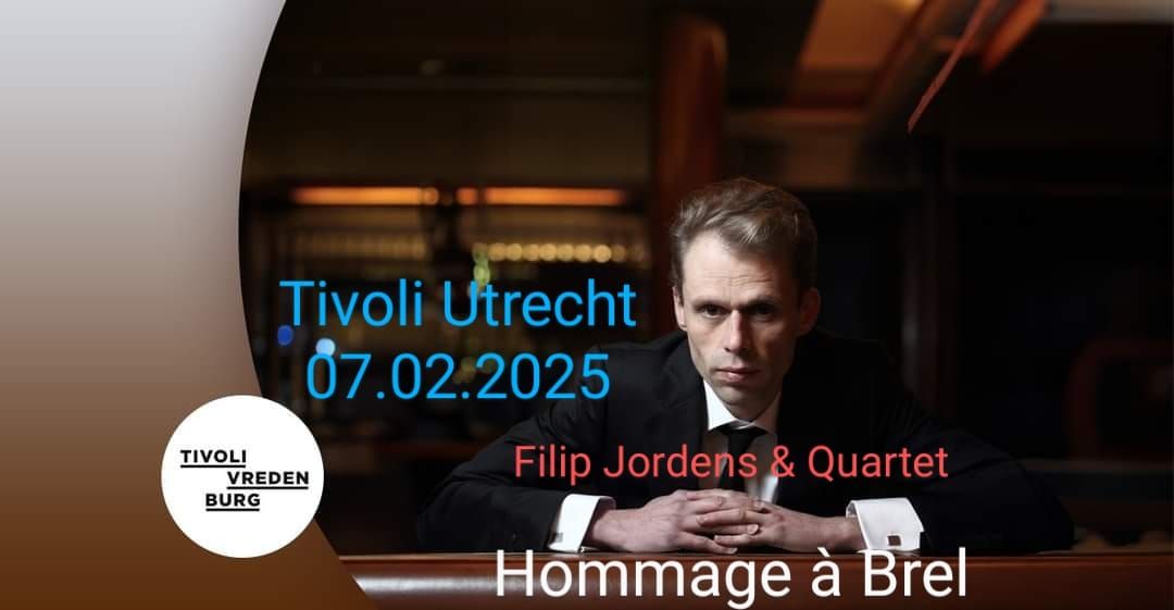 FILIP JORDENS & Quartet: Hommage \u00e0 Brel in Hertz | TivoliVredenburg