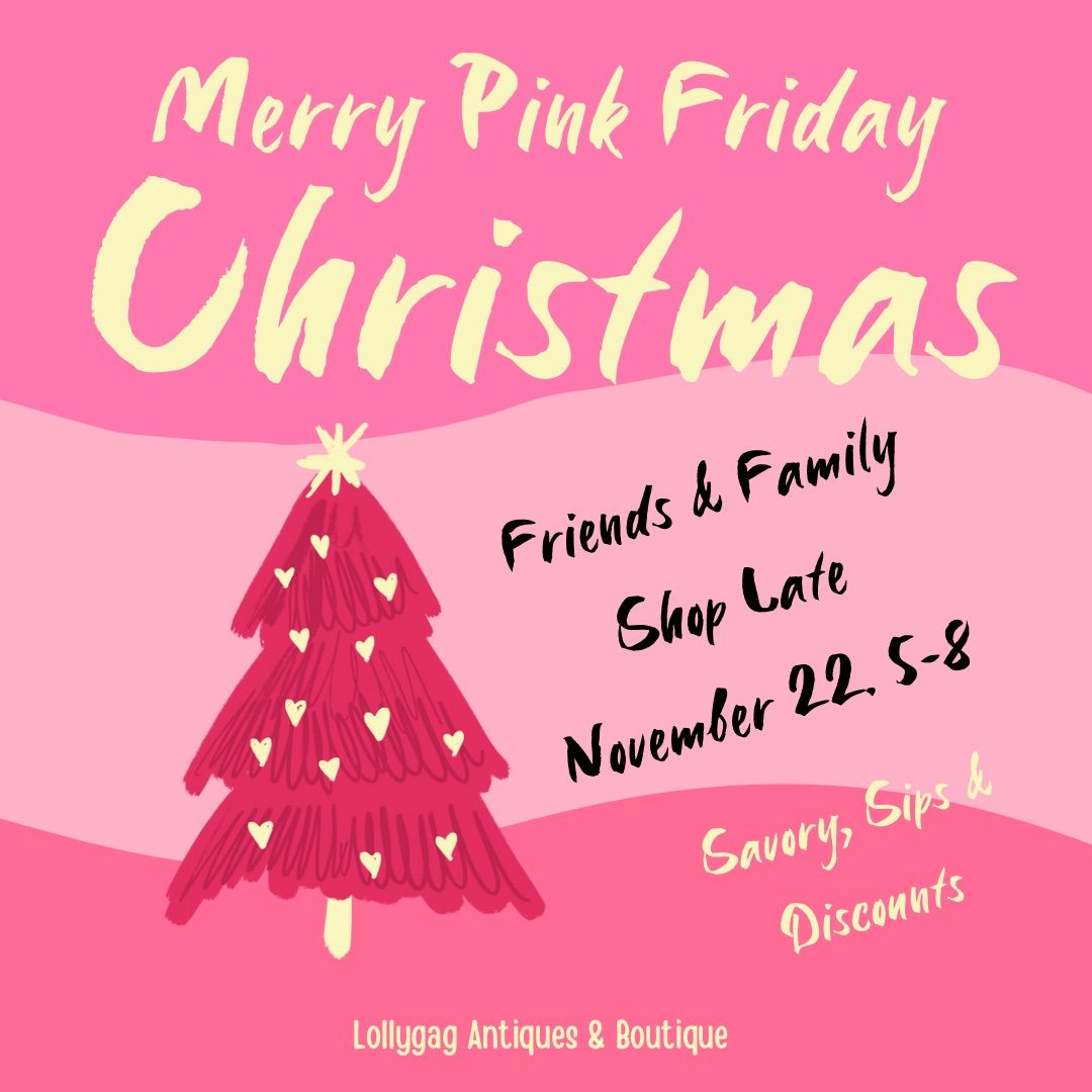 Pink Friday Event - Friends & Family Shop Late