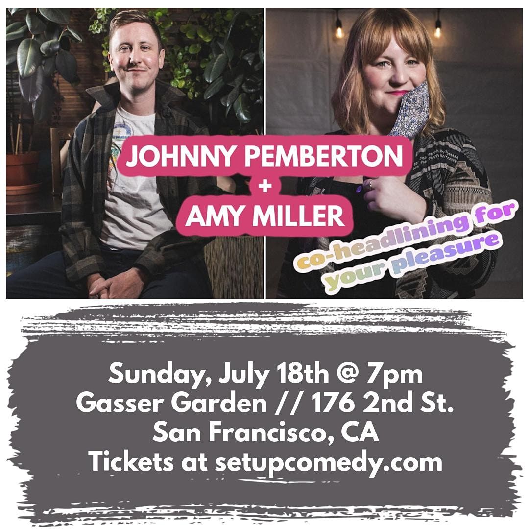 The Setup Presents: Amy Miller and Johnny Pemberton