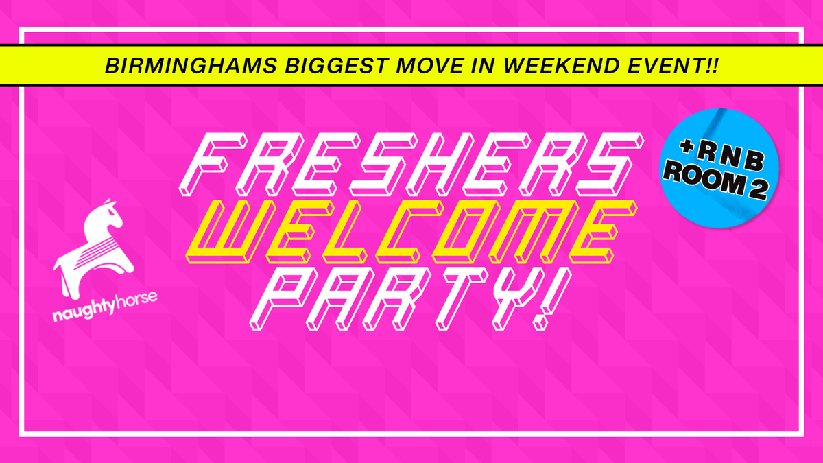 Freshers Welcome Party \/\/ Room 2 RnB! [Naughty Horse]