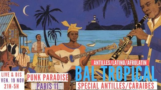 Bal Tropical sp\u00e9cial Antilles - Soir\u00e9e Konpa, merengue, salsa, afro-latino & Cara\u00efbes \u00e0 Paris 11 !