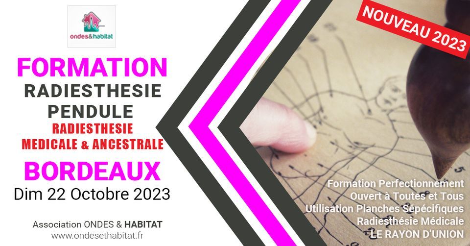 BORDEAUX-Formation Pendule : Radiesth\u00e9sie Ancestrale et M\u00e9dicale, rayon d\u2019union
