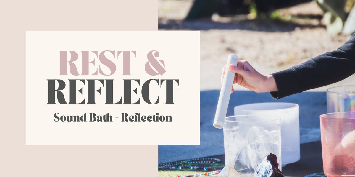 Rest & Reflect Sound Bath 