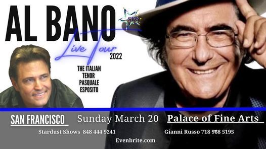 Al Bano Live Tour 2022 with Romina Perri & Special Guest The Italian Tenor Pasquale Esposito in San Francisco CA