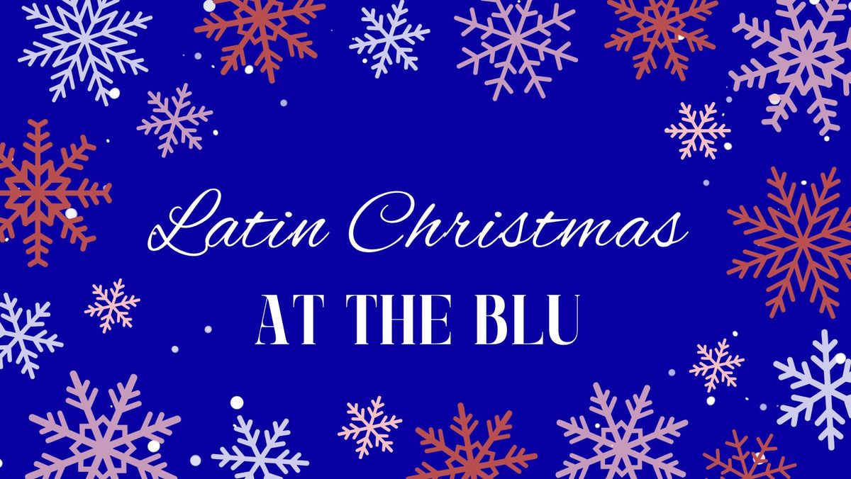 Latin Night at the BLU- Christmas party\ud83c\udf84