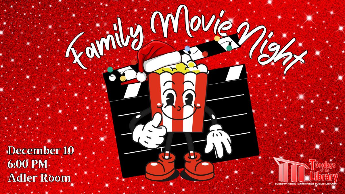 Tuesdays at the Library: Family Movie Night 