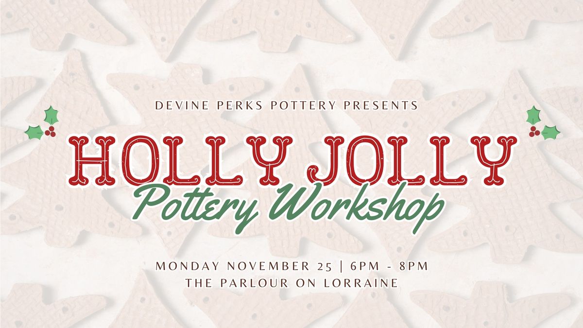 Holly Jolly Pottery Workshop