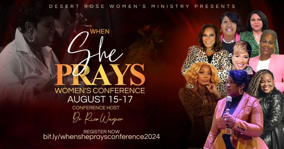 Desert Rose Women's Ministry Presents: When She Prays Women's Conference