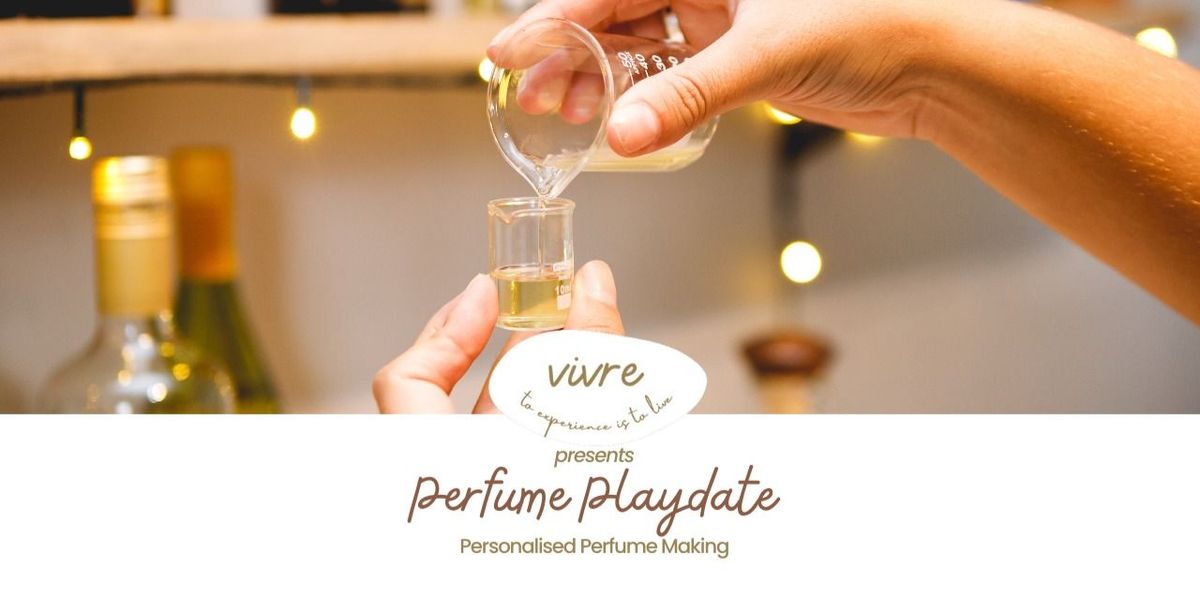 Vivre Perfume Playdate!