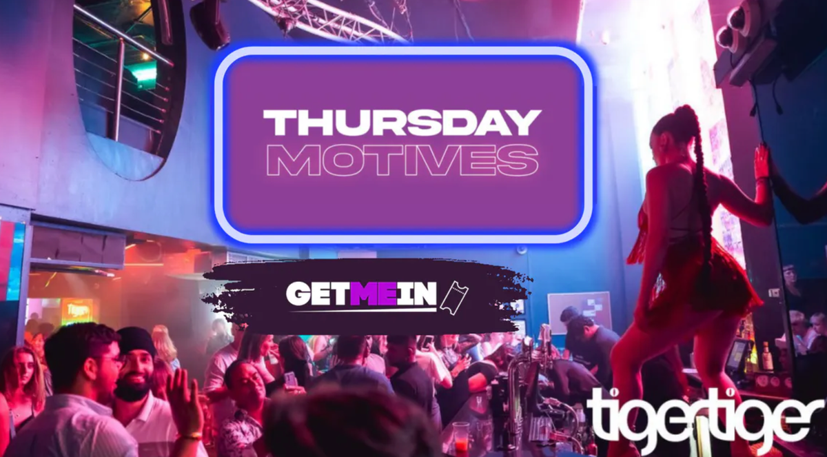 Tiger Tiger London \/\/ Thursday Motives \/\/ Get Me In!