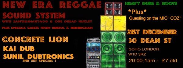 New Era Reggae Sound System with guests (MIC) COZ, Kai Dub & Sunil Dubtronics-LIMITED TICKETS