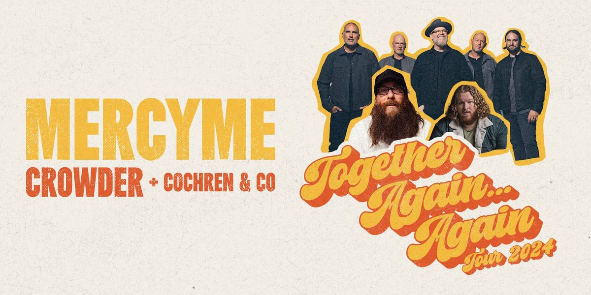 MERCYME - "Together Again...Again Tour"