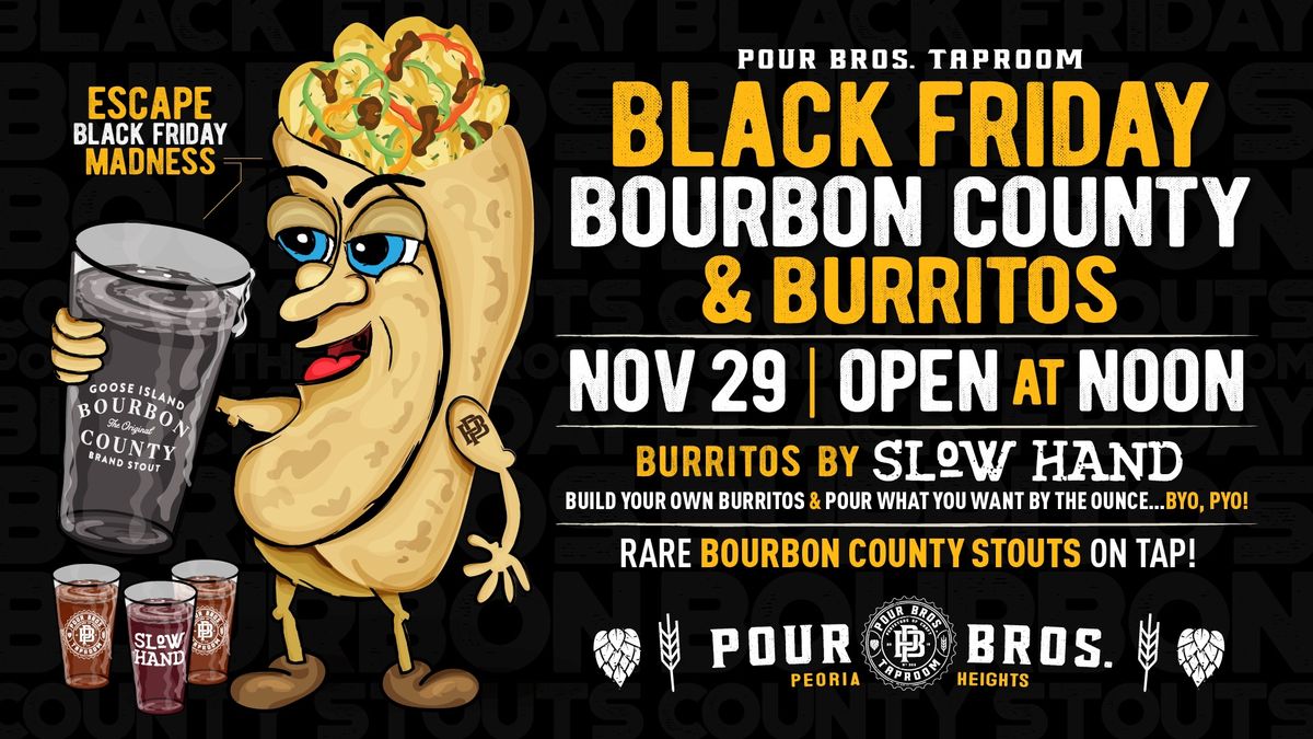 Black Friday Bourbon County Stouts & Burritos 