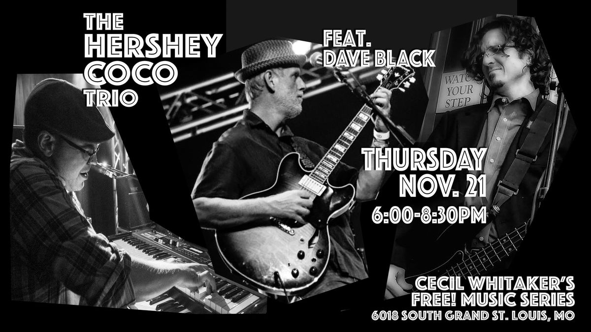 Hershey Coco Trio feat. Dave Black at Cecil W's