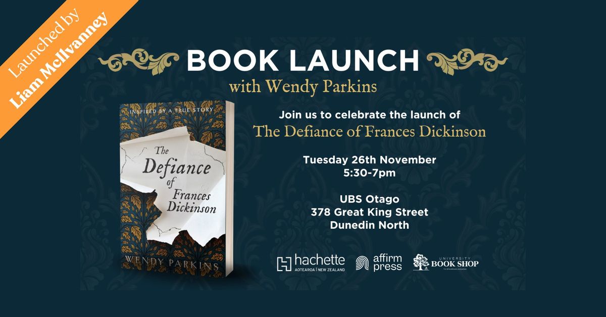 Book Launch: The Defiance of Frances Dickinson by Wendy Parkins