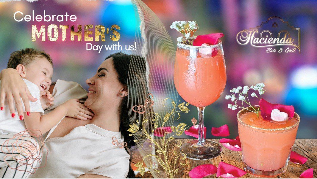 \u2764\ufe0f Celebrate Mom in Style at Hacienda Bar and Grill! ??   