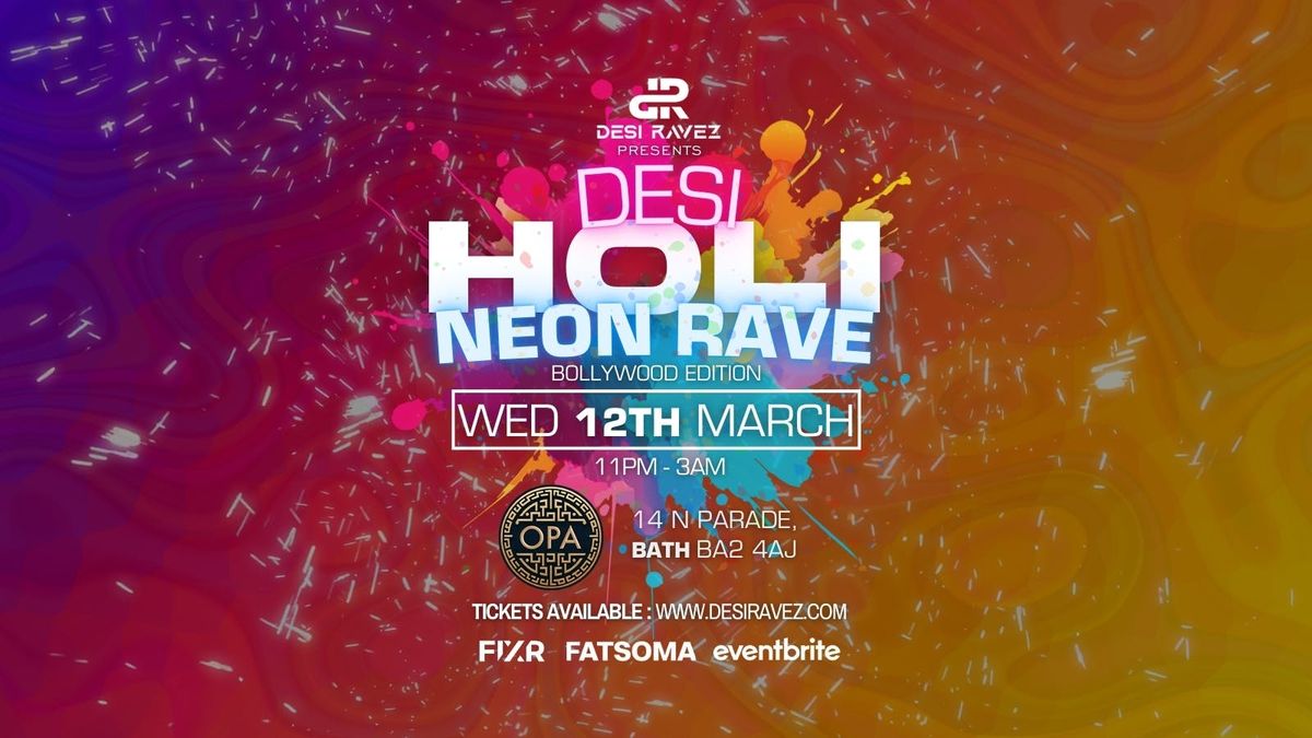 Desi Holi Neon Rave \ud83c\udf08 - Wednesday 12th March @Opa Bath