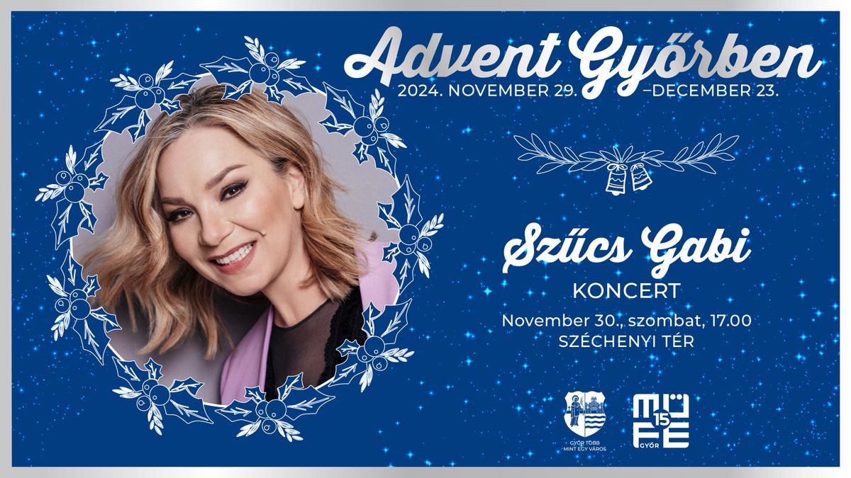 Advent Gy\u0151rben 2024 \/ Sz\u0171cs Gabi koncert