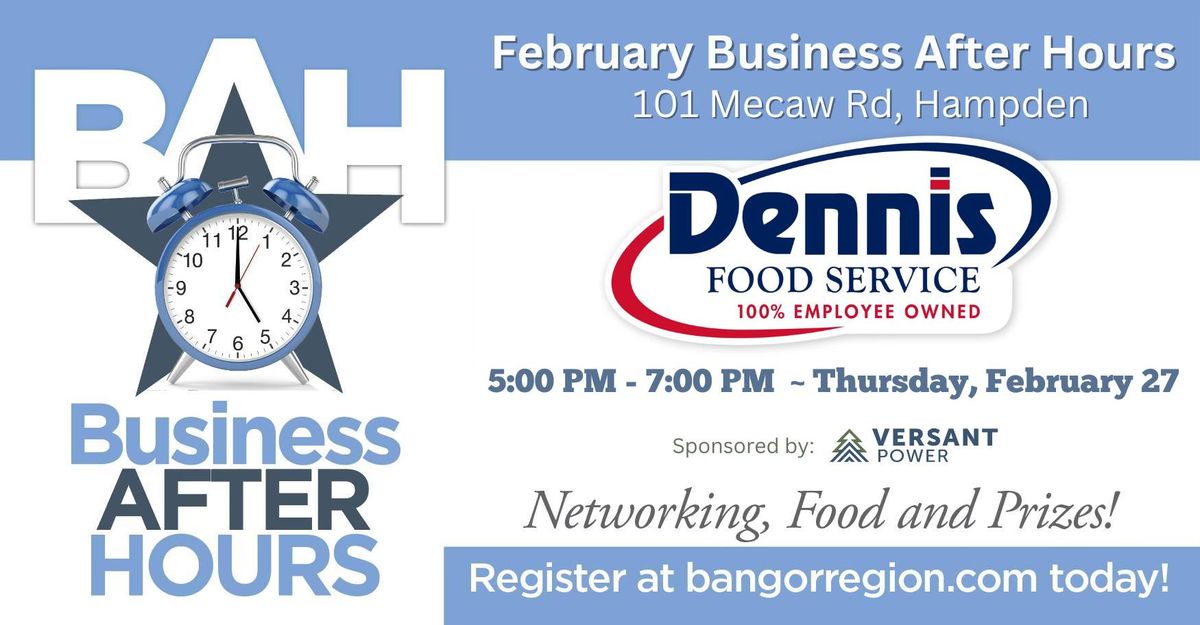 February Business After Hours - Dennis Food Service