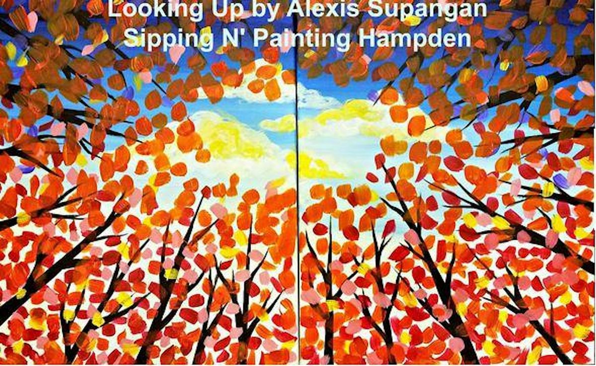 Looking Up Partner Paintings Friday Oct 18th 6:30pm $40