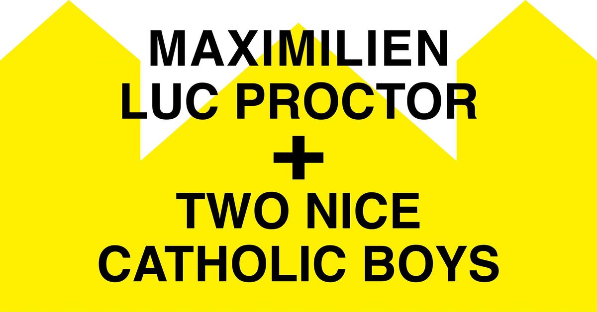 Vrijdagavonden: Art Cinema OFFoff \u2014 Maximilien Luc Proctor + Two Nice Catholic Boys