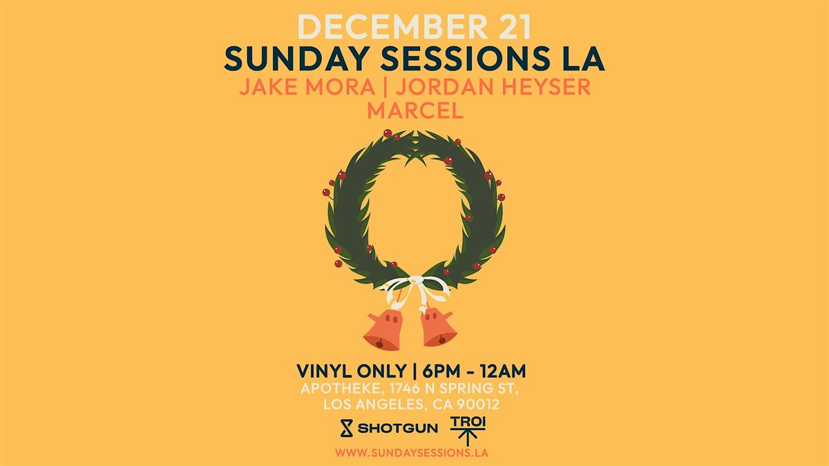 Sunday Sessions LA (Vinyl only)[Tickets will be  available  at the door]