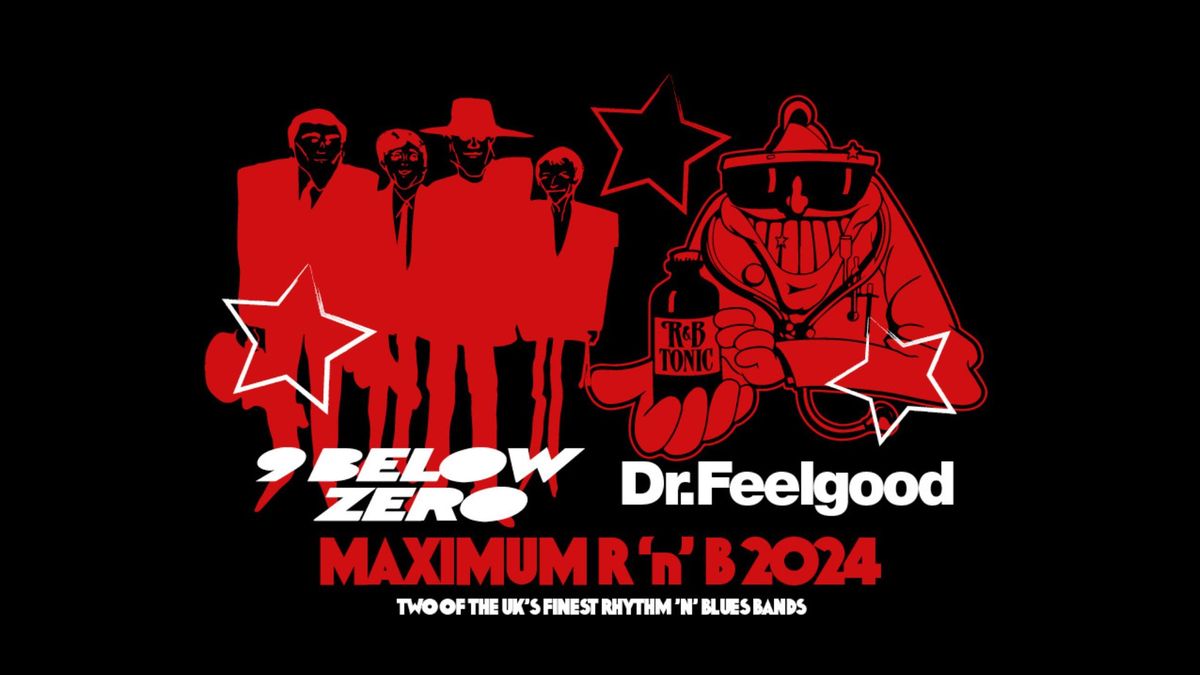 Nine Below Zero & Dr Feelgood