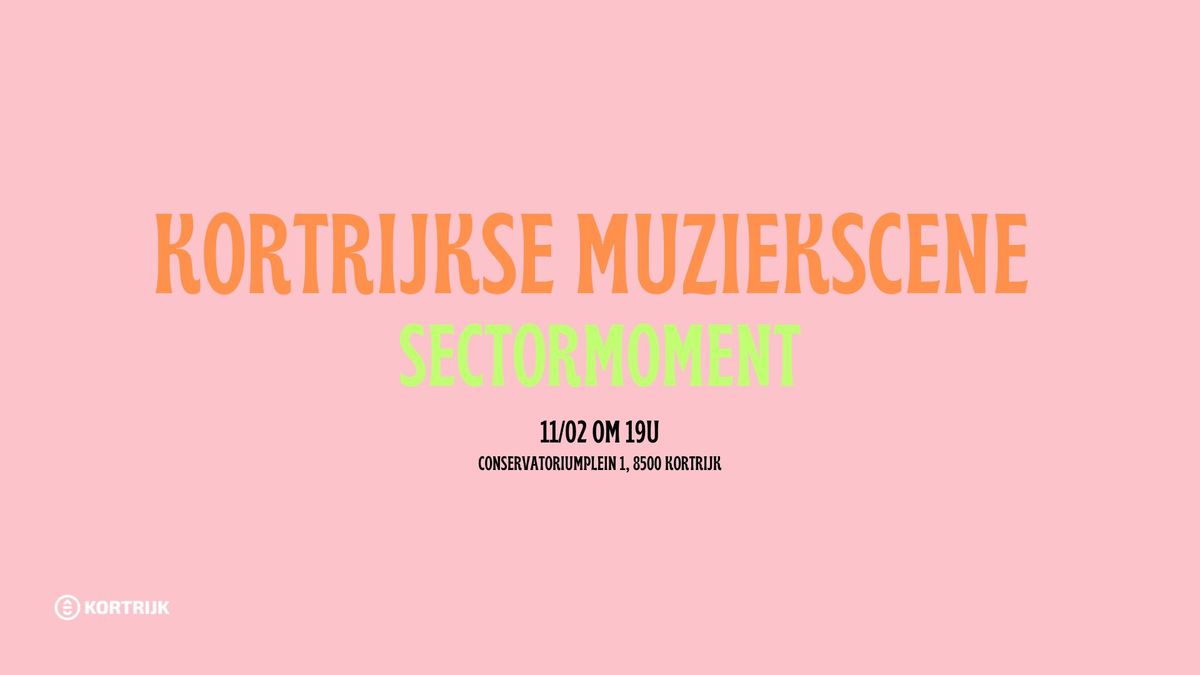 Sectormoment Kortrijkse Muziekscene 