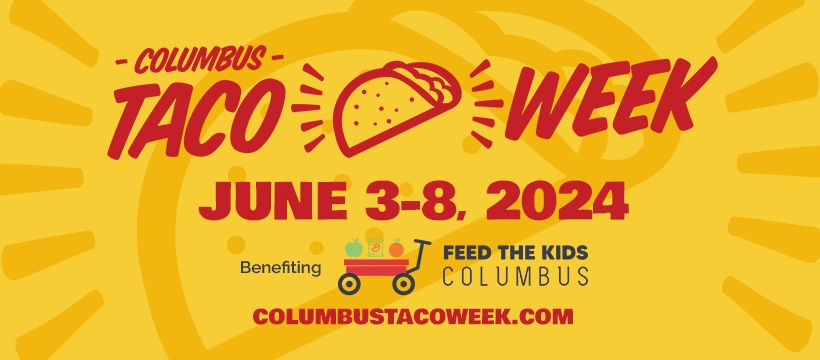  \ud83c\udf2e\u2728 Columbus Taco Week 2024: A Taco Extravaganza! \ud83c\udf89\ud83c\udf2e