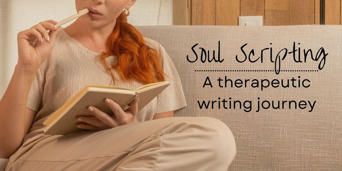 Soul Scripting - a therapeutic writing journey