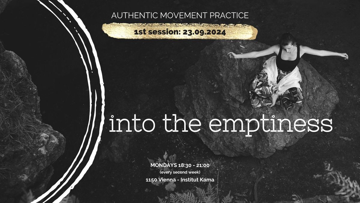 Authentic Movement practice - into the emptiness (Monday evening)