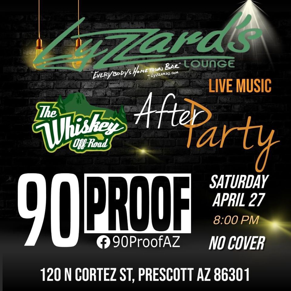 Lyzzards Lounge Whiskey Off-road After Party with 90 Proof