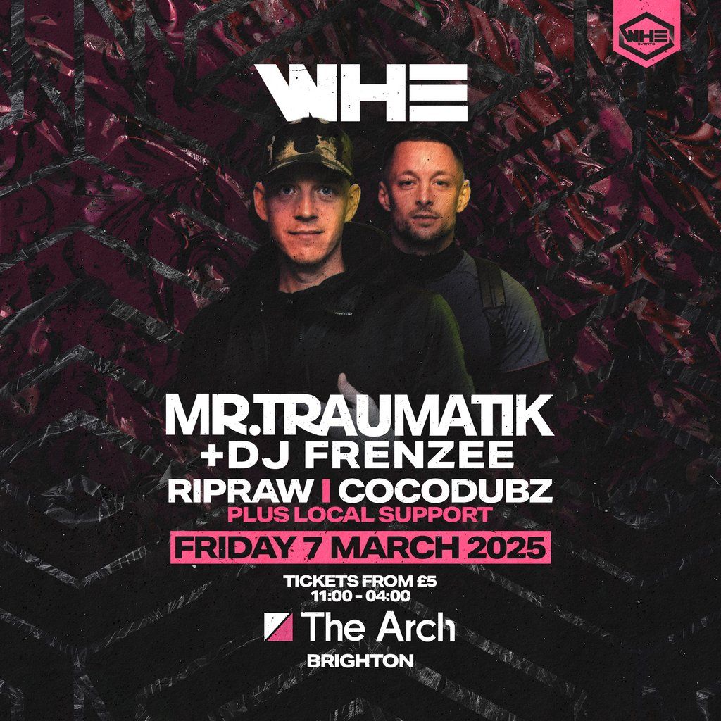 WHE Presents: Mr Traumatik & DJ Frenzee | Brighton