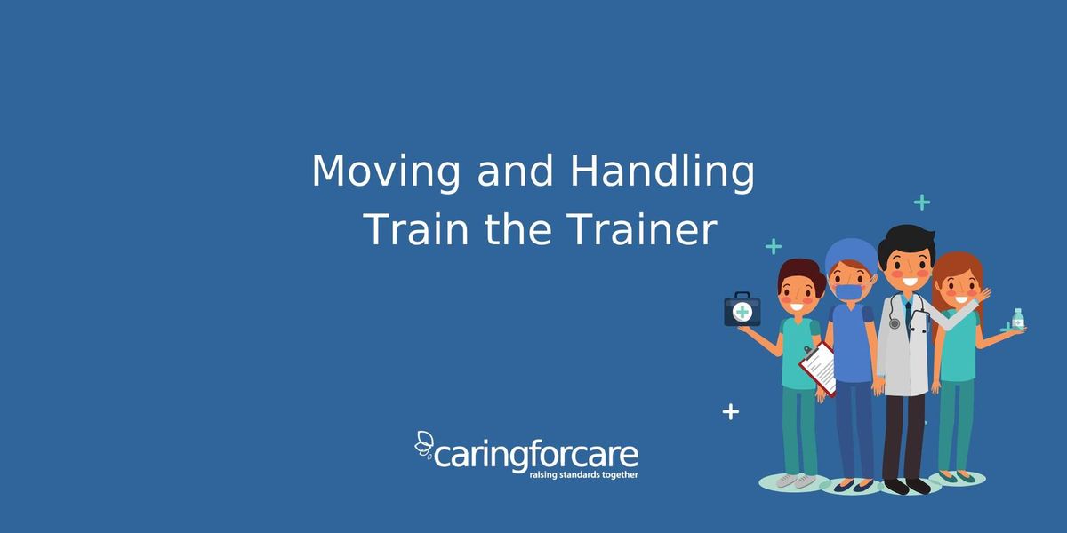 Moving & Handling Train The Trainer